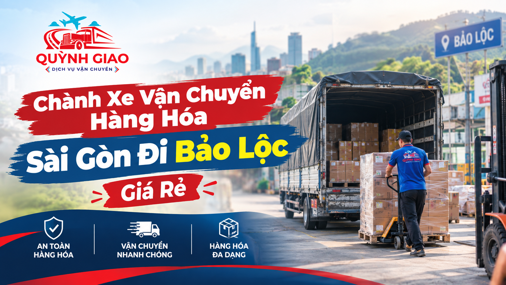 Chành xe vận chuyển hàng hóa Sài Gòn đi Bảo Lộc giá rẻ